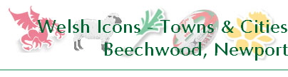 Welsh Icons - Towns & Cities
Beechwood, Newport