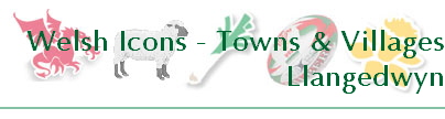 Welsh Icons - Towns & Villages
Llangedwyn