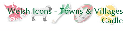 Welsh Icons - Towns & Villages
Cadle