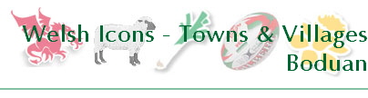 Welsh Icons - Towns & Villages
Boduan