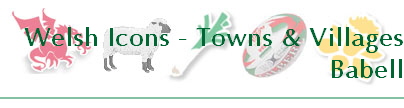 Welsh Icons - Towns & Villages
Babell