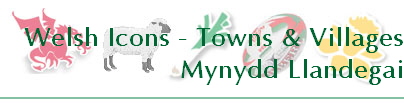 Welsh Icons - Towns & Villages
Mynydd Llandegai