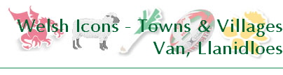 Welsh Icons - Towns & Villages
Van, Llanidloes