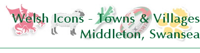 Welsh Icons - Towns & Villages
Middleton, Swansea