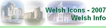 Welsh Icons - 2007
Welsh Info