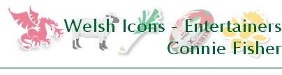 Welsh Icons - Entertainers
Connie Fisher
