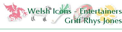 Welsh Icons - Entertainers
Griff Rhys Jones