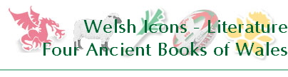 Welsh Icons - Literature
Four Ancient Books of Wales