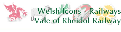 Welsh Icons - Railways
Vale of Rheidol Railway