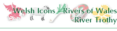 Welsh Icons - Rivers of Wales
River Trothy