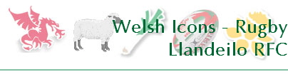 Welsh Icons - Rugby
Llandeilo RFC