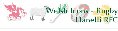 Welsh Icons - Rugby
Llanelli RFC