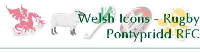 Welsh Icons - Rugby
Pontypridd RFC