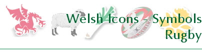 Welsh Icons - Symbols
Rugby