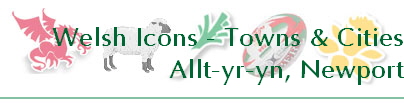 Welsh Icons - Towns & Cities
Allt-yr-yn, Newport