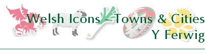 Welsh Icons - Towns & Cities
Y Ferwig