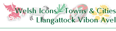 Welsh Icons - Towns & Cities
Llangattock Vibon Avel