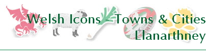 Welsh Icons - Towns & Cities
Llanarthney