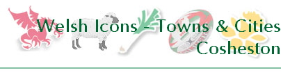 Welsh Icons - Towns & Cities
Cosheston