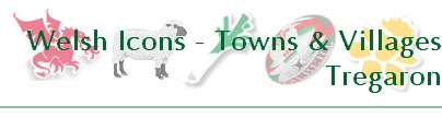 Welsh Icons - Towns & Villages
Tregynon