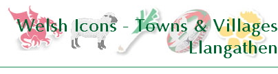 Welsh Icons - Towns & Villages
Llangathen