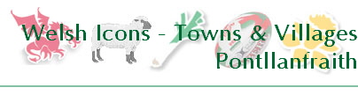 Welsh Icons - Towns & Villages
Pontllanfraith