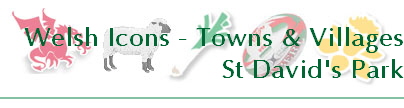 Welsh Icons - Towns & Villages
St David's Park